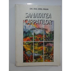  SANATATEA  CARPATILOR  *  FARMACIA  DIN  CAMARA  -  Emil   PAUN  -